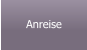 Anreise